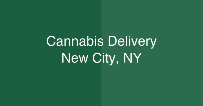 Cannabis Delivery New City, NY | Same-Day Service