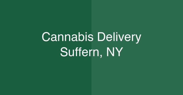 Cannabis Delivery Suffern, NY | Same-Day Service
